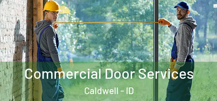 Commercial Door Services Caldwell - ID