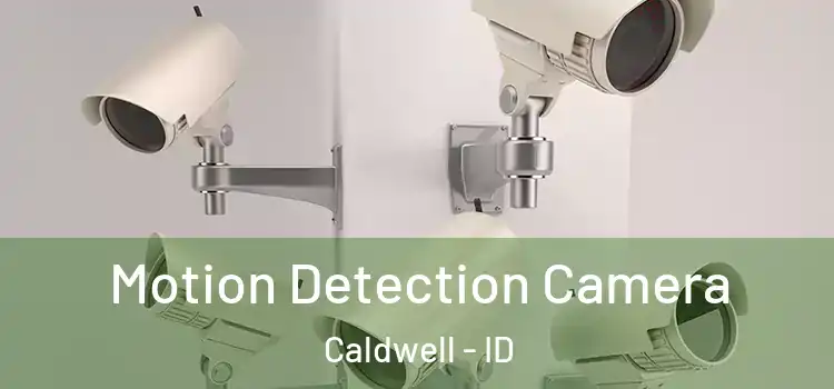  Motion Detection Camera Caldwell - ID