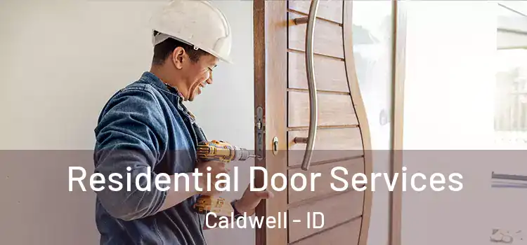 Residential Door Services Caldwell - ID